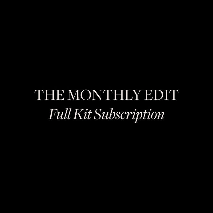 The Monthly Edit - Full Kit Subscription
