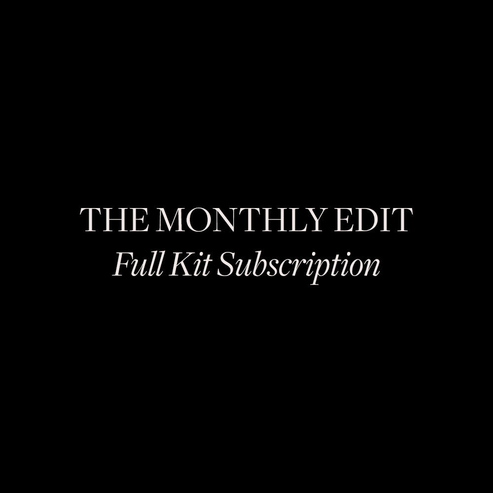 The Monthly Edit - Full Kit Subscription