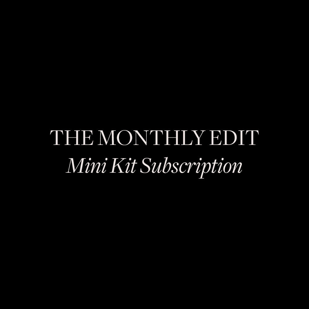 The Monthly Edit - Mini Kit Subscription