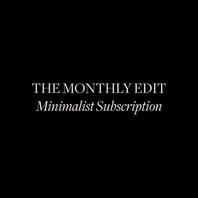 The Monthly Edit - Minimalist Sub