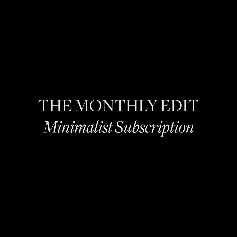 The Monthly Edit - Minimalist Sub