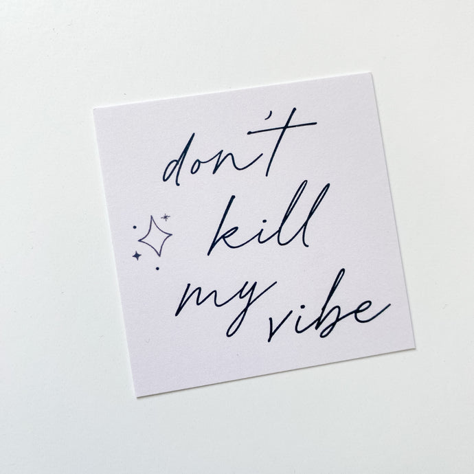 Planner Card - Don't Kill My Vibe